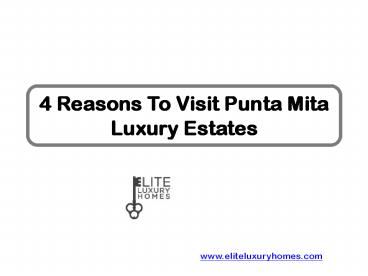 4 Reasons To Visit Punta Mita Luxury Estates