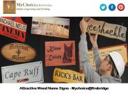 Attractive Wood Name Signs - Mychoice@firebridge
