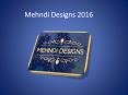 Mehndi designs 2016 PowerPoint PPT Presentation
