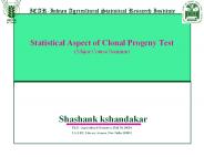 Statistical Aspect of Clonal Progeny Test