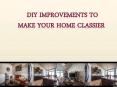 DIY Improvements to Make Your Home Classier PowerPoint PPT Presentation
