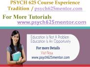 PSYCH 625 Course Experience Tradition / psych625mentor.com