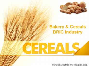 Bakery & Cereals BRIC Industry