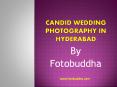 Candid Wedding Photographers in Hyderabad | Pre Wedding Photographers in Hyderabad PowerPoint PPT Presentation