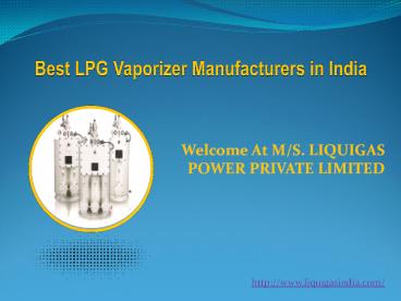 Best LPG Vaporizer Manufacturers in India - Liquigas