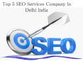 Top 5 SEO Services Company In Delhi India PowerPoint PPT Presentation