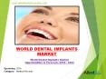 World Dental Implants Market Forecast by 2022 PowerPoint PPT Presentation