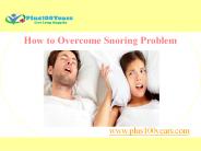 How to overcome snoring problem
