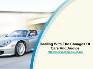 Dealing With The Changes Of Cars And Audios (1)