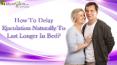 How To Delay Ejaculation Naturally To Last Longer In Bed? PowerPoint PPT Presentation