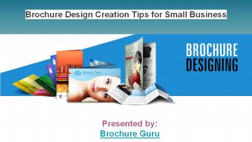 Brochure design creation tips for small business.