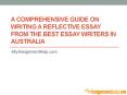 A Comprehensive Guide On Writing A Reflective Essay From The Best Essay Writers In Australia PowerPoint PPT Presentation