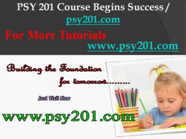 PSY 201 Course Begins Success / psy201dotcom