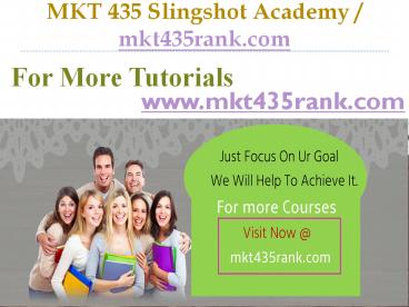 MKT 435 Slingshot Academy  / mkt435rank.com