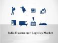 India E-commerce Logistics Market PowerPoint PPT Presentation