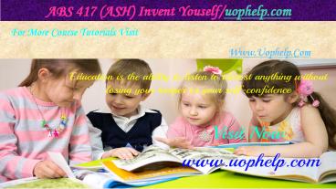 ABS 417 (ASH) Invent Youself/uophelp.com