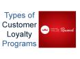 Types of Customer Loyalty Programmes