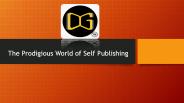 The Prodigious World of Self Publishing
