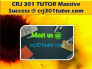 CRJ 301 TUTOR Massive Success @ crj301tutor.com