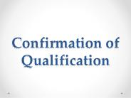 Confirmation of Qualification