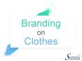 Branding on Clothes PowerPoint PPT Presentation