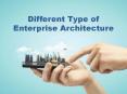 Different Types of Enterprise Architecture PowerPoint PPT Presentation
