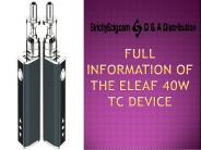 Full Information of The Eleaf 40w TC Device