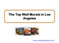 The Top Wall Murals in Los Angeles PowerPoint PPT Presentation