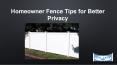 Homeowner Fence Tips for Better Privacy PowerPoint PPT Presentation