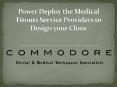 Power Deploy the Medical Fitouts Service Providers to Design your Clinic PowerPoint PPT Presentation