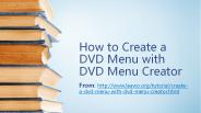 how to Create a DVD Menu with DVD Menu Creator?