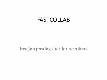 free job posting sites for recruiters - fastcollab
