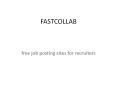 free job posting sites for recruiters - fastcollab PowerPoint PPT Presentation