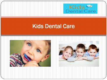 Kids Dental Care - Best Oral Health Care in Temecula