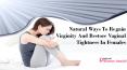 Natural Ways To Regain Virginity And Restore Vaginal Tightness In Females PowerPoint PPT Presentation