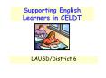 Supporting English Learners in CELDT PowerPoint PPT Presentation