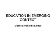 EDUCATION IN EMERGING CONTEXT