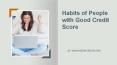 Habits of People  with Good Credit Score PowerPoint PPT Presentation