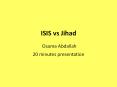 ISIS vs Jihad   Osama Abdallah   20 minutes presentation PowerPoint PPT Presentation