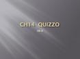Ch14 Quizzo PowerPoint PPT Presentation