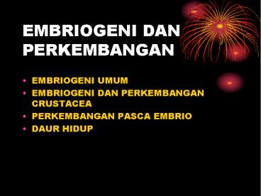 EMBRIOGENI DAN PERKEMBANGAN