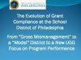 The Evolution of Grant Compliance at the School District of Philadelphia PowerPoint PPT Presentation