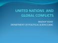 UNITED NATIONS AND GLOBAL CONFLICTS PowerPoint PPT Presentation