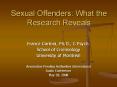 Sexual Offenders: What the Research Reveals PowerPoint PPT Presentation