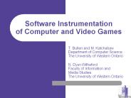 Software Instrumentation of Computer and Video Games