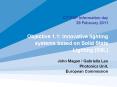 ICT PSP Information day 28 February 2011 Objective 1.1: Innovative lighting systems based on Solid State Lighting (SSL) John Magan / Gabriella Leo Photonics Unit, European Commission PowerPoint PPT Presentation