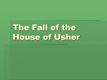 The Fall of the House of Usher