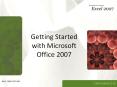 Getting Started with Microsoft Office 2007 PowerPoint PPT Presentation