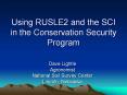 Using%20RUSLE2%20and%20the%20SCI%20in%20the%20Conservation%20Security%20Program PowerPoint PPT Presentation