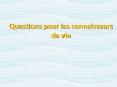 Questions pour les connaisseurs de vin PowerPoint PPT Presentation